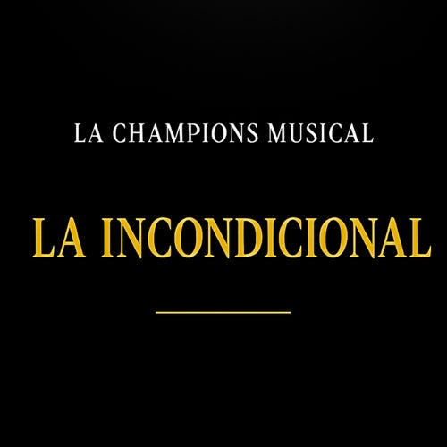 La Incondicional