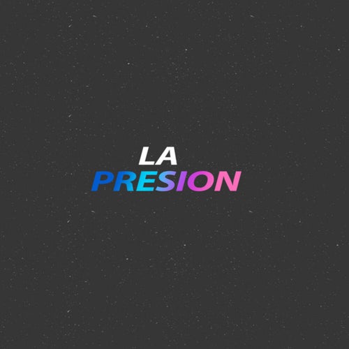 LA PRESION (Remix)