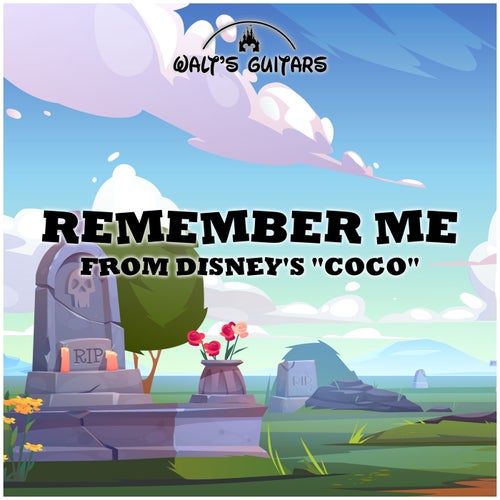 Remember Me (From Disney's