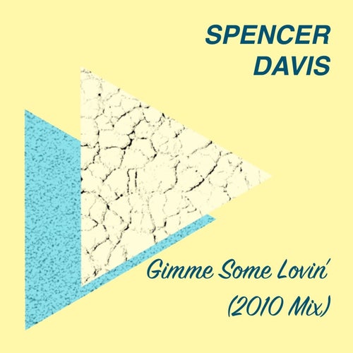 Gimme Some Lovin' (2010 Mix)