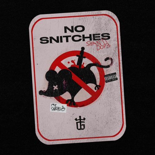 No Snitches