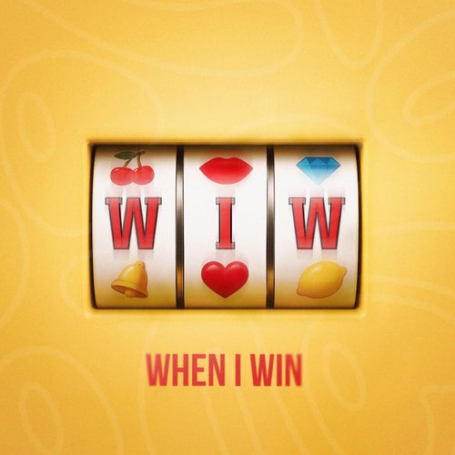 When I Win