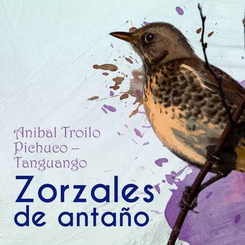 Zorzales De Antaño - Anibal Troilo Pichuco - Tanguango