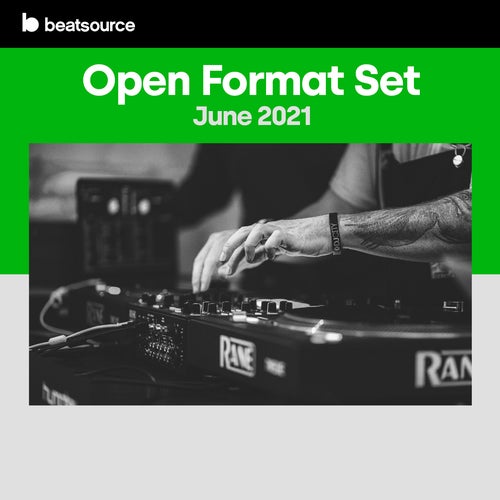 Open Format Set - June 2021 playlist