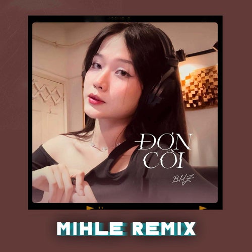 Đơn Côi (Mihle Remix)