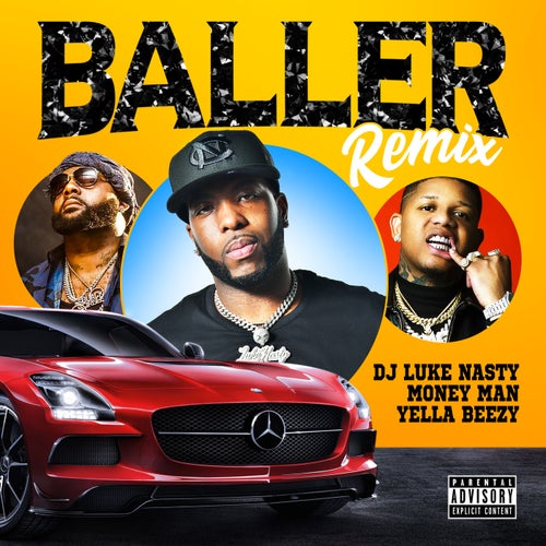 Baller (Remix) [feat. Yella Beezy & Money Man]