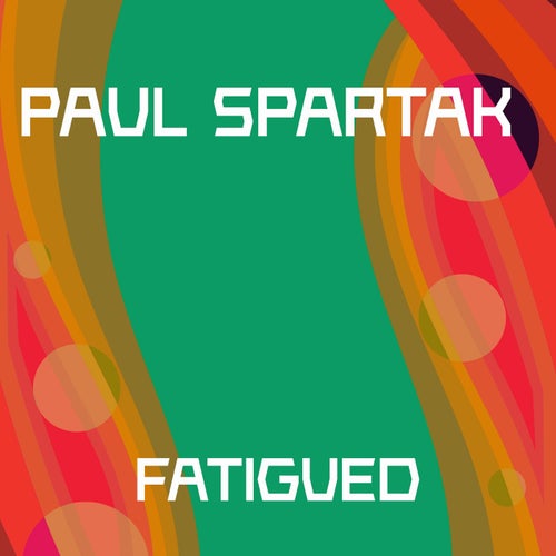 Fatigued