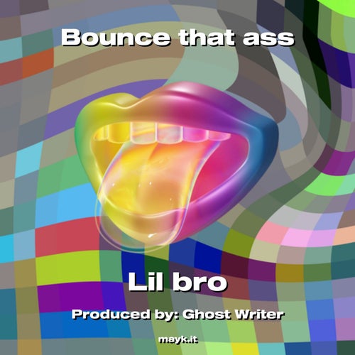 Bounce that a**