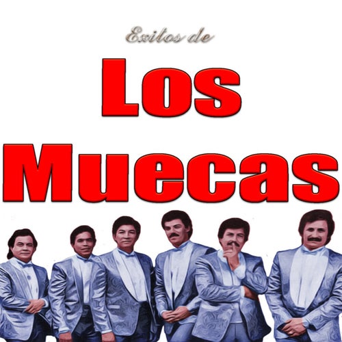 Exitos De Los Muecas