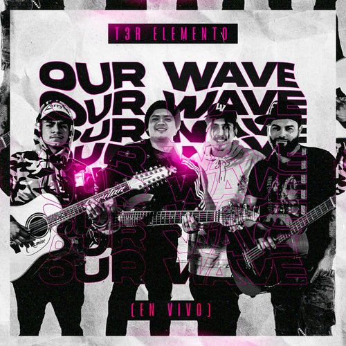 Our Wave (En Vivo)