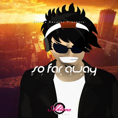 So Far Away