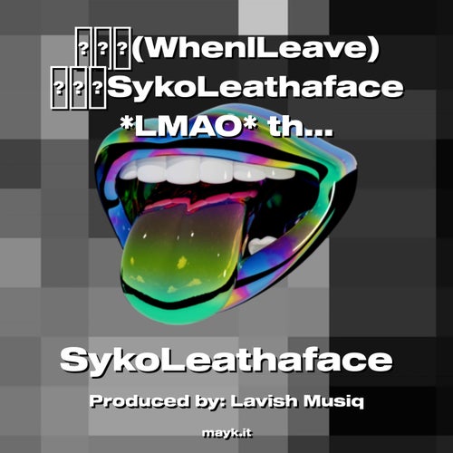 (WhenILeave)SykoLeathaface LMAO this be true stories!!!
