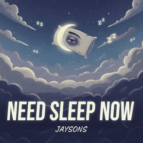 Need Sleep Now