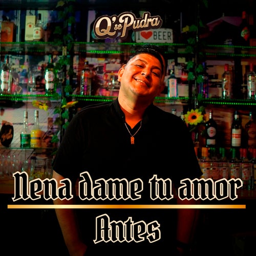 Nena dame tu amor antes