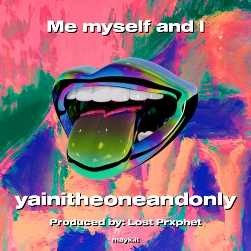 Me myself and I