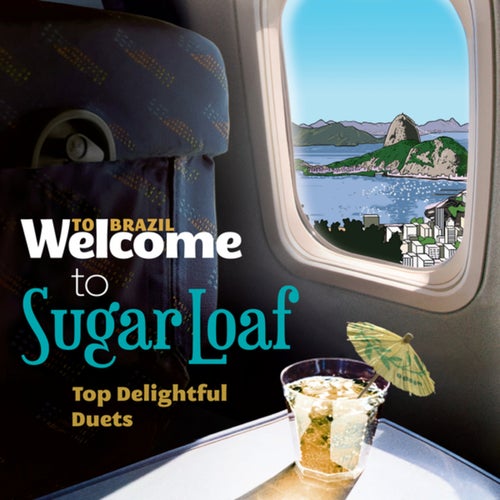 Welcome To The SUGAR LOAF - Top Delightful Duets
