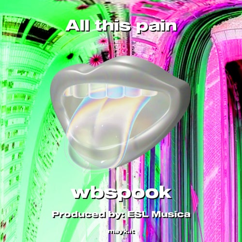All this pain