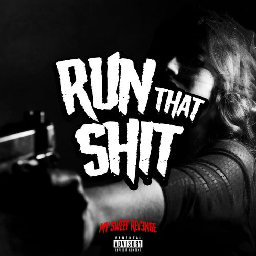 Run That Shit