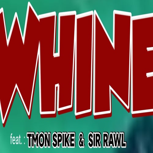 Whine up