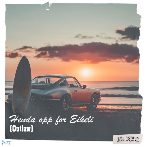Henda opp for Eikeli (Outlaw)