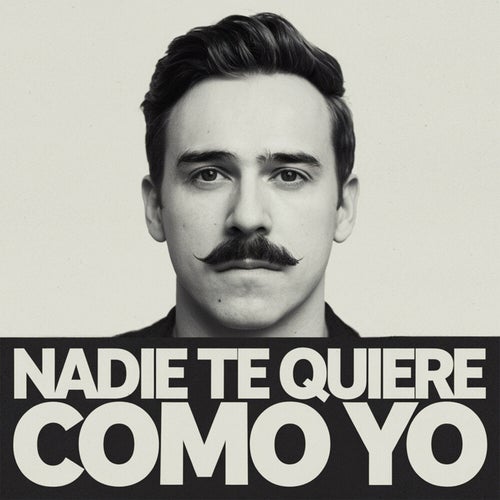 Nadie te quiere como yo
