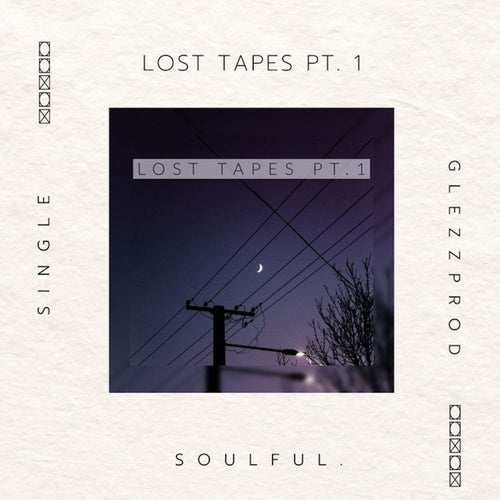 Lost Tapes Pt. 1