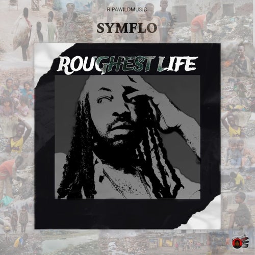 Roughest Life