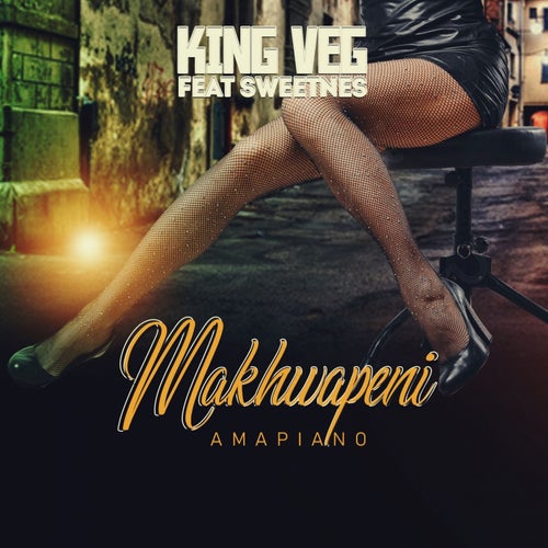Makhwapeni (feat. Sweetness)