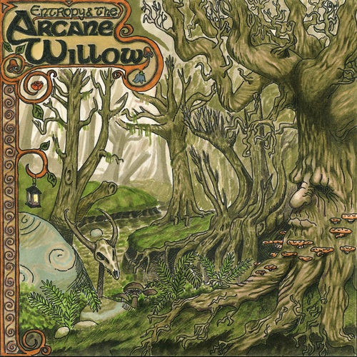 Entropy & the Arcane Willow
