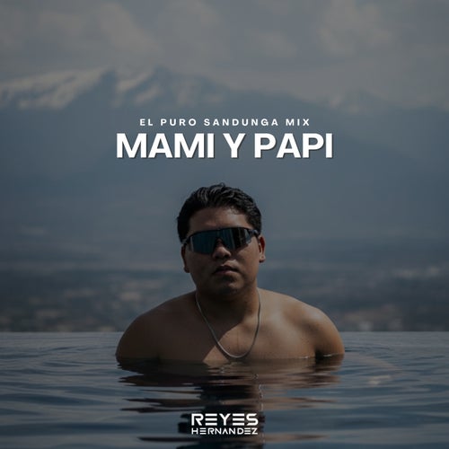 MAMI Y PAPI (El Puro Sandunga Mix)