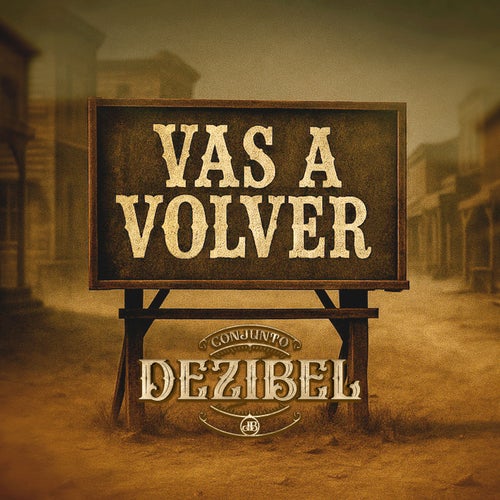 Vas A Volver