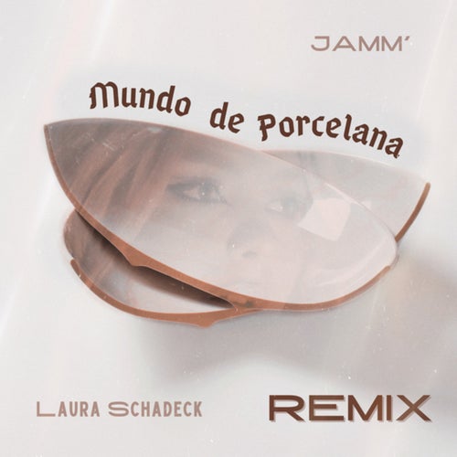 Mundo de Porcelana (JAMM' Remix)