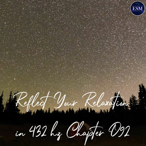 Your Perfect Relaxation In 432 hz Chapter 092
