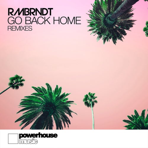 Go Back Home (Remixes)