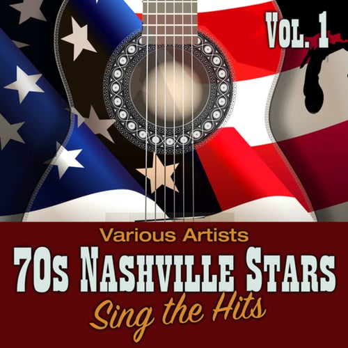 70s Nashville Stars Sing the Hits (Vol. 1)