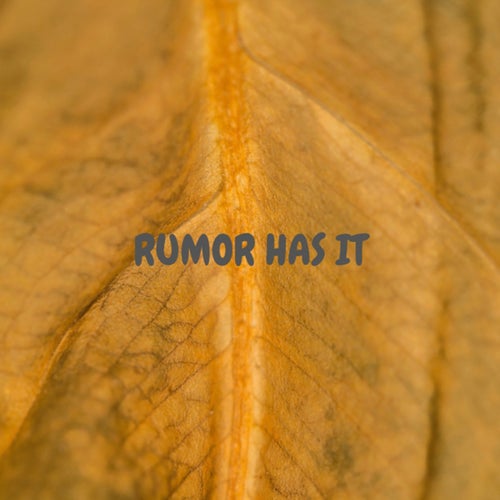 Rumor Has It