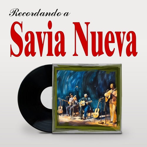 Recordando a Savia Nueva