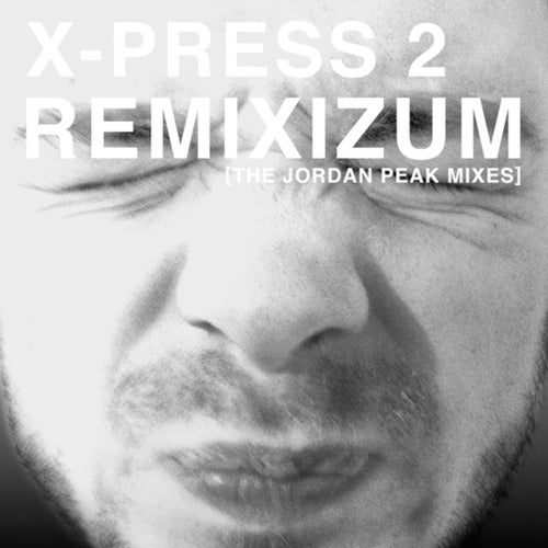 Remixizum (The Jordan Peak Remixes)