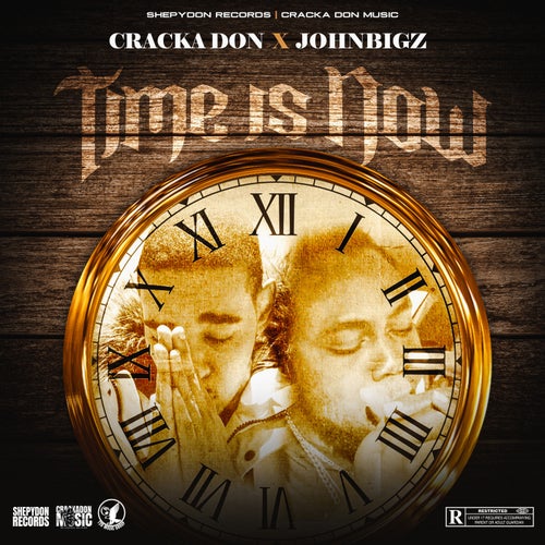 Cracka Don - Time Is Now ft. John Bigz (feat. John Bigz)