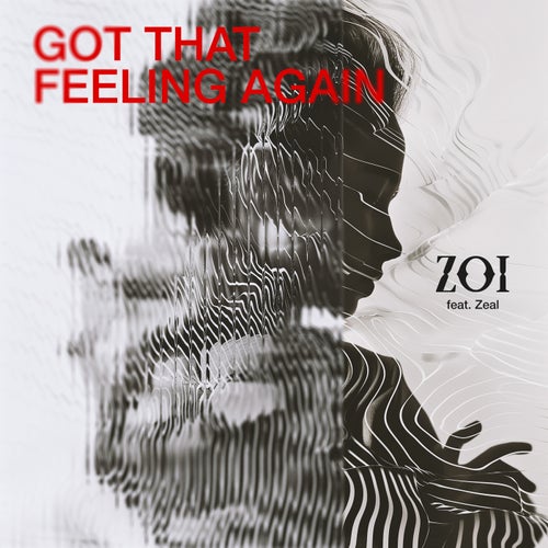 Got That Feeling Again (feat. Zeal)