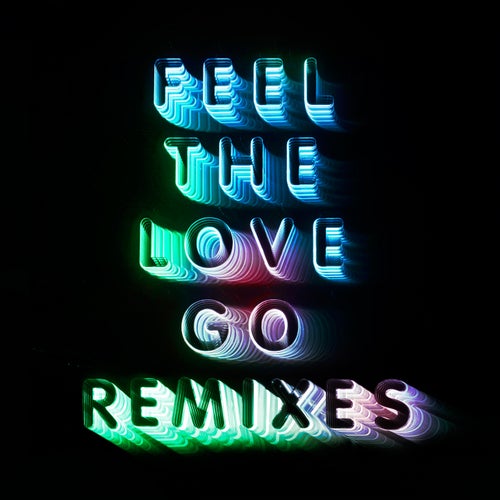 Feel The Love Go (Remixes)