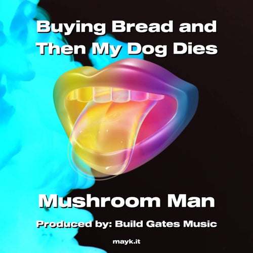 Buying Bread and Then My Dog Dies