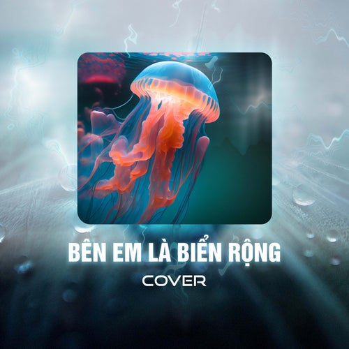 Bên Em Là Biển Rộng (Cover)