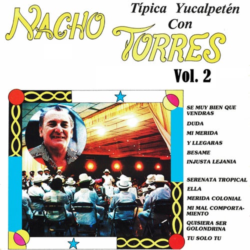 Tipica Yucalpeten con Nacho Torres Vol. 2