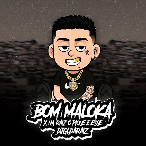 BOM MALOKA X NA RAIZ O PIQUE E  ESSE