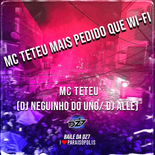 MC TETEU MAIS PEDIDO QUE WI-FI (feat. Mc Teteu)