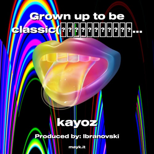 Grown up  to be classic(