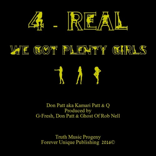 4-Real (We Got Plenty Girls)