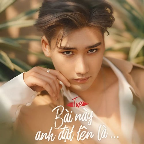 Bài Này Anh Đặt Tên Là