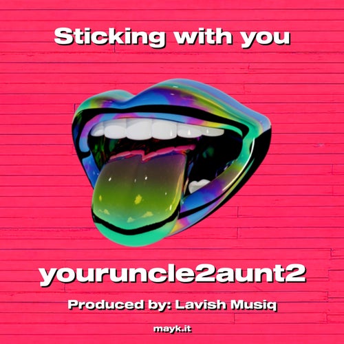 Sticking with you